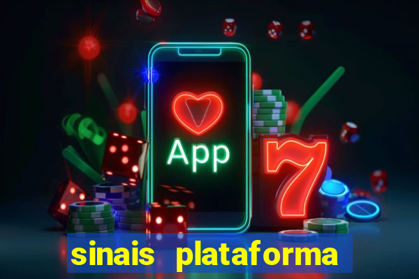 sinais plataforma de jogos